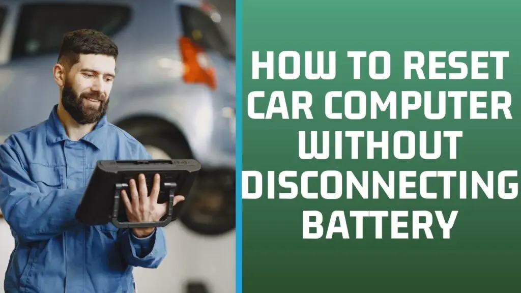 How To Reset Car Computer Without Disconnecting Battery Shock