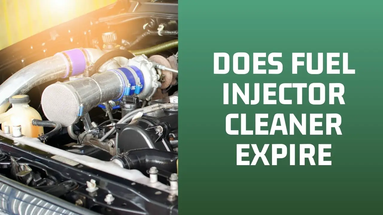 Does Fuel Injector Cleaner Expire