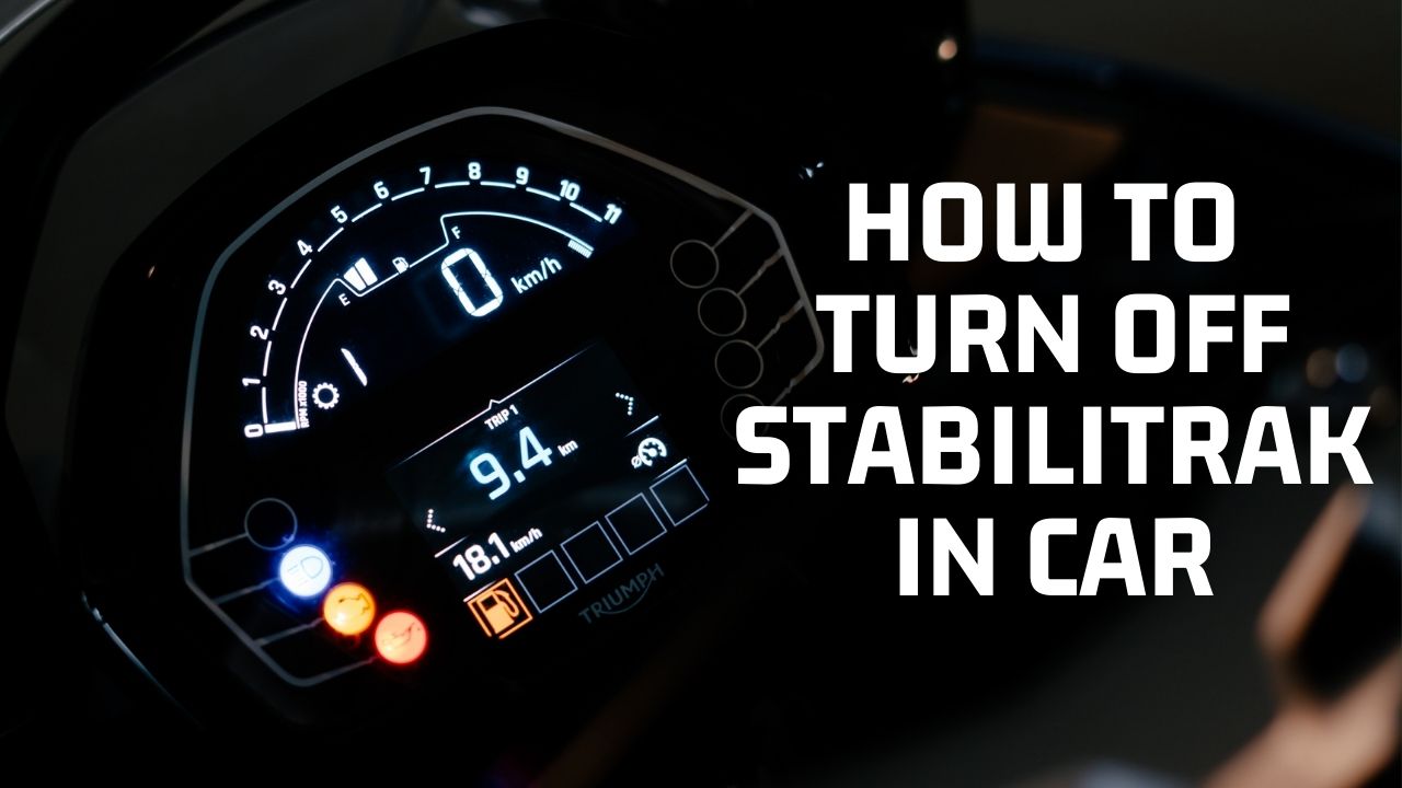 How to Turn off Stabilitrak In Your Car