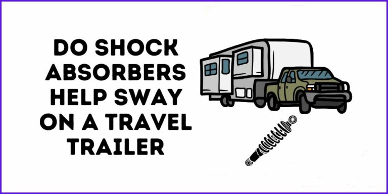 Do Shock Absorbers Help Sway On A Travel Trailer?