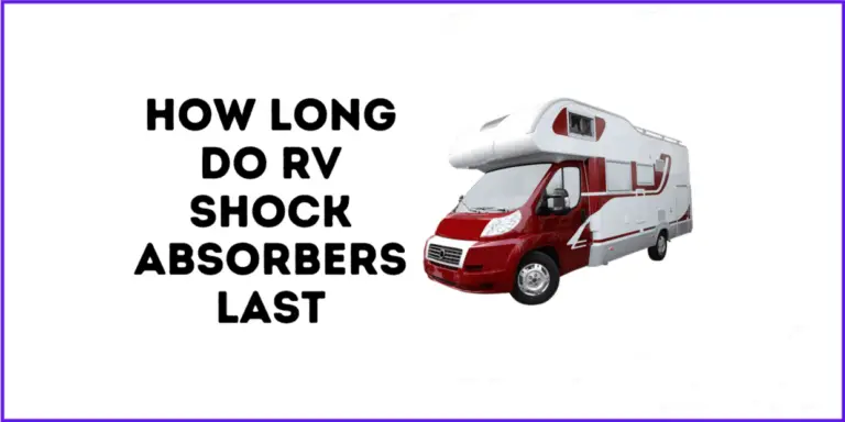 How Long Do Rv Shock Absorbers Last?