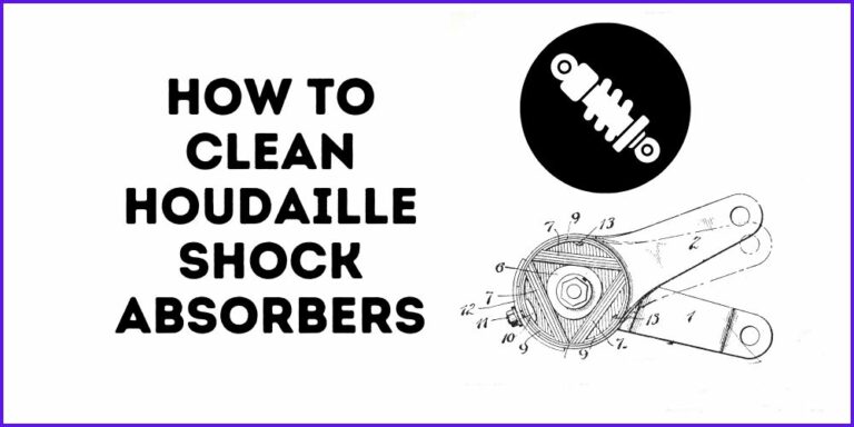 How To Clean Houdaille Shock Absorbers?