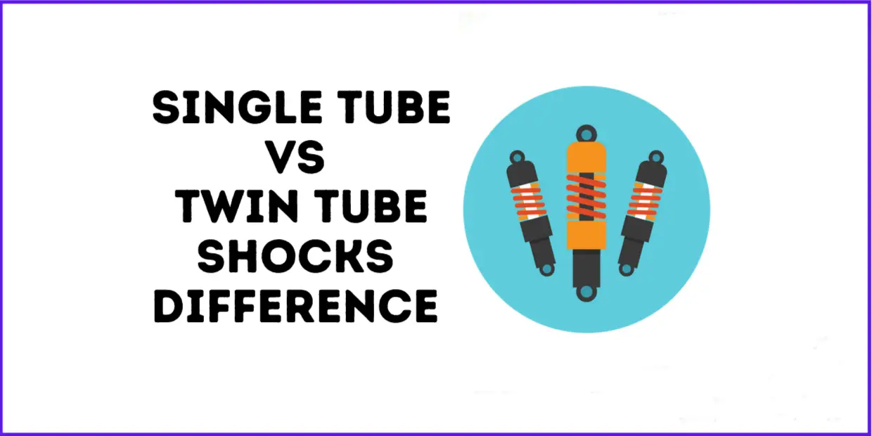 What Is the Difference Between Single Tube and Twin Tube Shocks