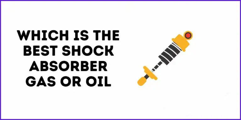 Which Is The Best Shock Absorber Gas Or Oil?