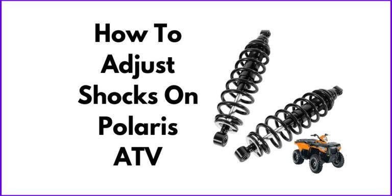 How To Adjust Shocks On Polaris ATV