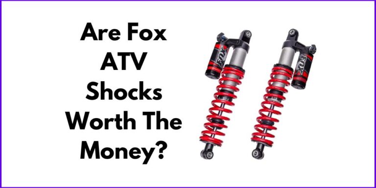 Are Fox ATV Shocks Worth The Money?
