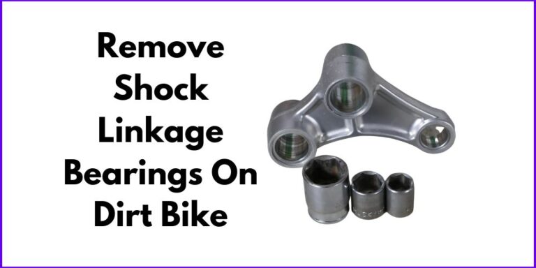 How To Remove The Shock Linkage Bearings On A Dirt Bike