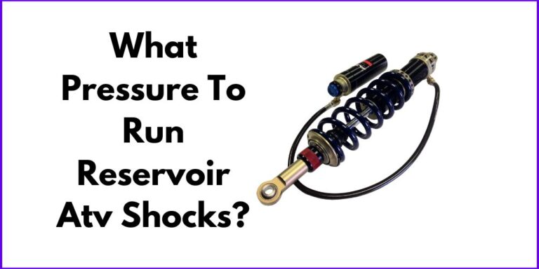 What Pressure To Run Reservoir ATV Shocks?