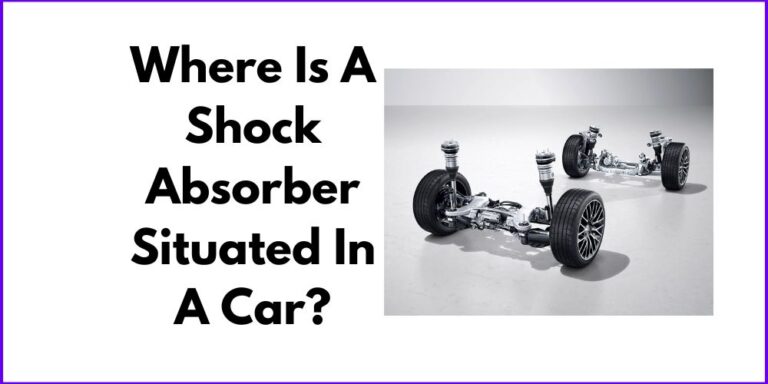 Where Is A Shock Absorber Situated In A Car?