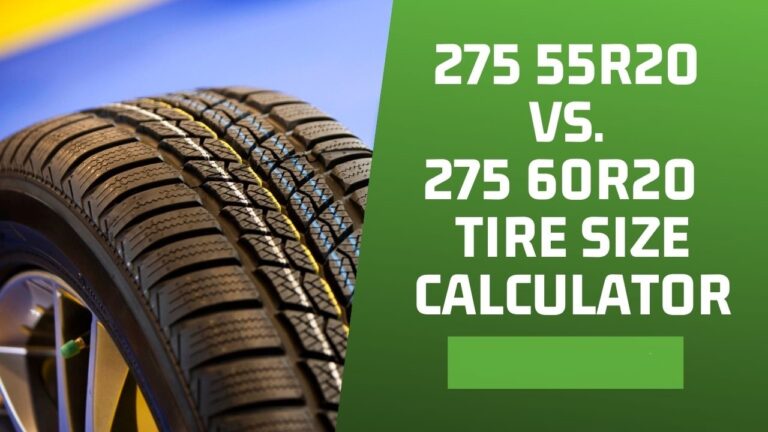 275 55R20 vs. 275 60R20 – Tire Size Comparison