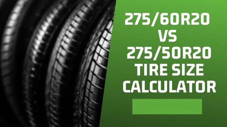 275/60r20 vs 275/50r20 – Tire Size Calculator