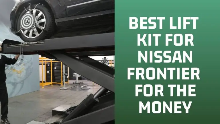 Best Lift Kit for Nissan Frontier for the Money