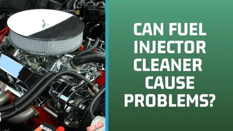 Wait, Can Fuel Injector Cleaner Cause Problems? FIND OUT