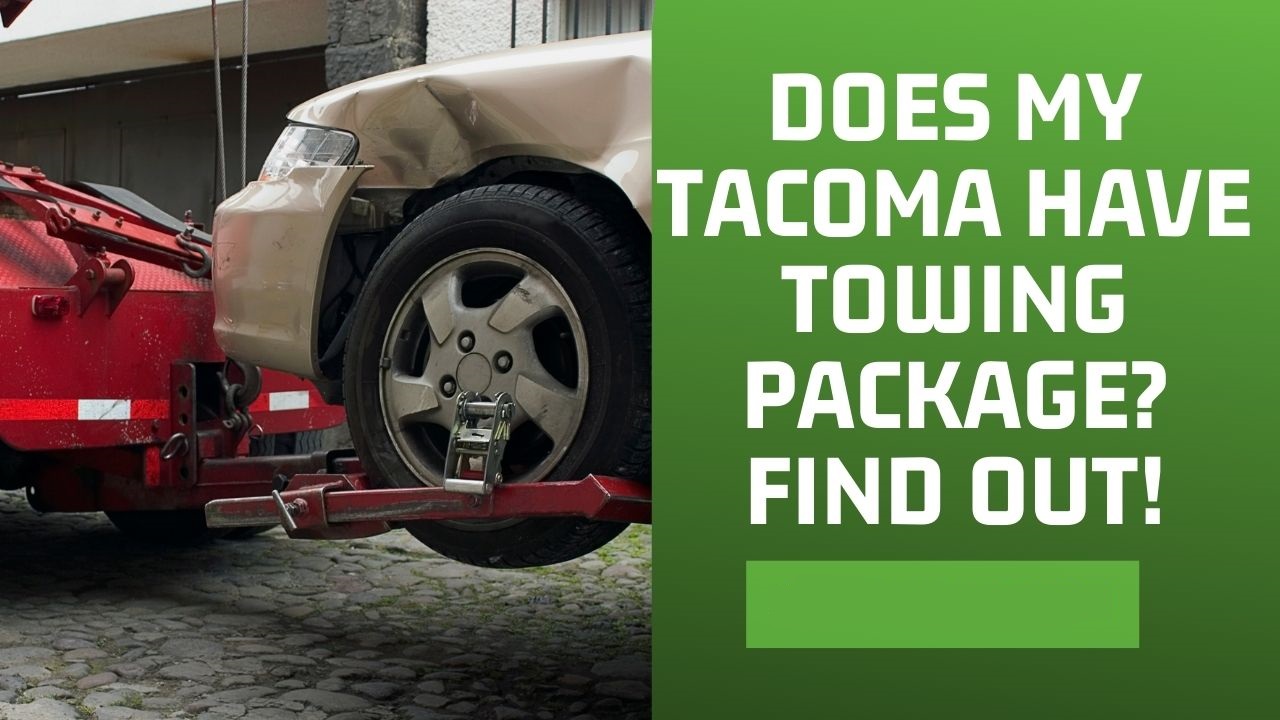 Does My Tacoma Have Towing Package