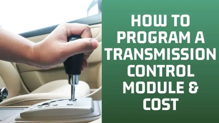 How To Program A Transmission Control Module & Cost!
