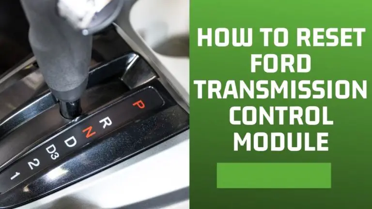 How to Reset Ford Transmission Control Module, FAST N’ Easy!