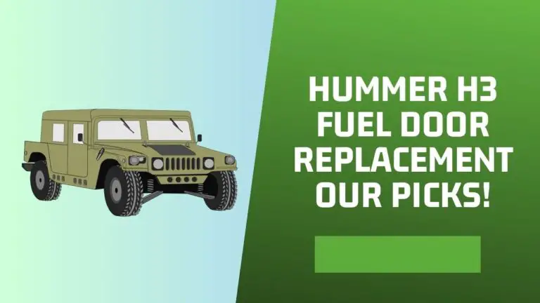 Hummer H3 Fuel Door Replacement | Our Picks!