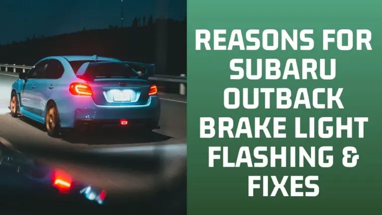 10 REASONS For Subaru Outback Brake Light Flashing & FIXES!