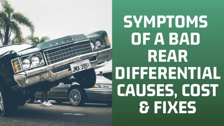 Symptoms of A Bad Rear Differential – Causes, Cost & Fixes