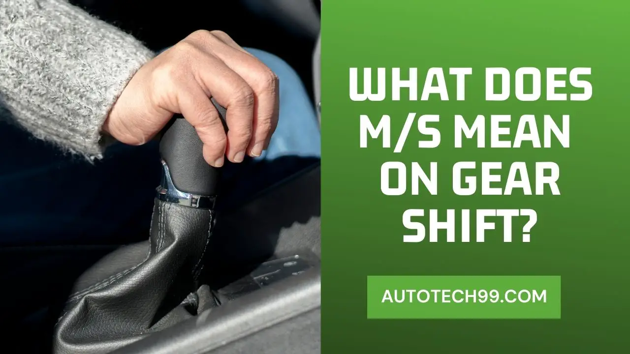 What Does M/S Mean On Gear Shift