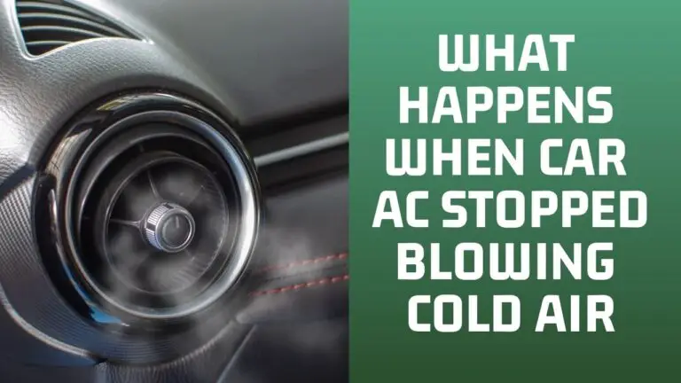 What Happens When Car AC Stopped Blowing Cold Air? EXPLAINED!